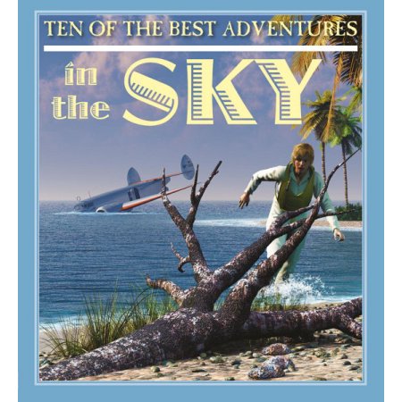 In the Sky (Ten of the Best Adventures)
