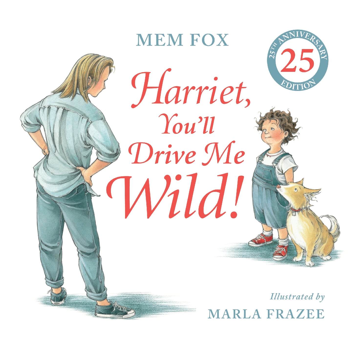 Harriet You'll Drive Me Wild! (25th Anniversary Edition)