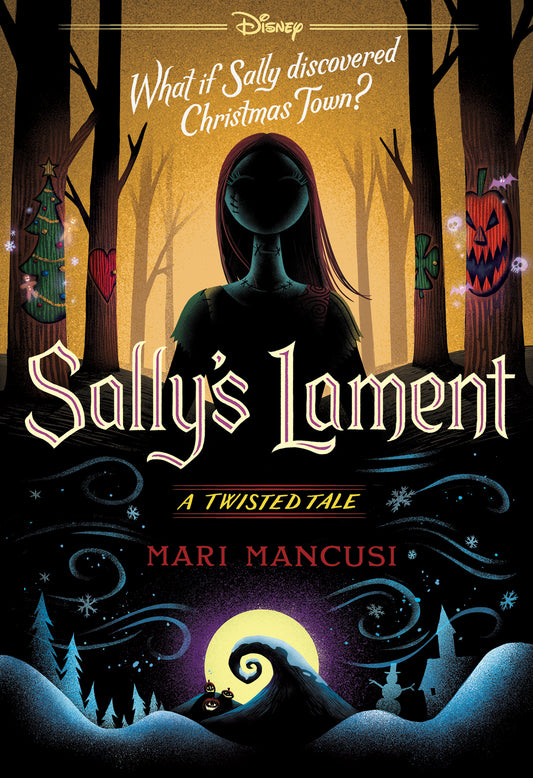 Disney Tim Burton's The Nightmare Before Christmas: Sally's Lament (Disney: A Twisted Tale #19)