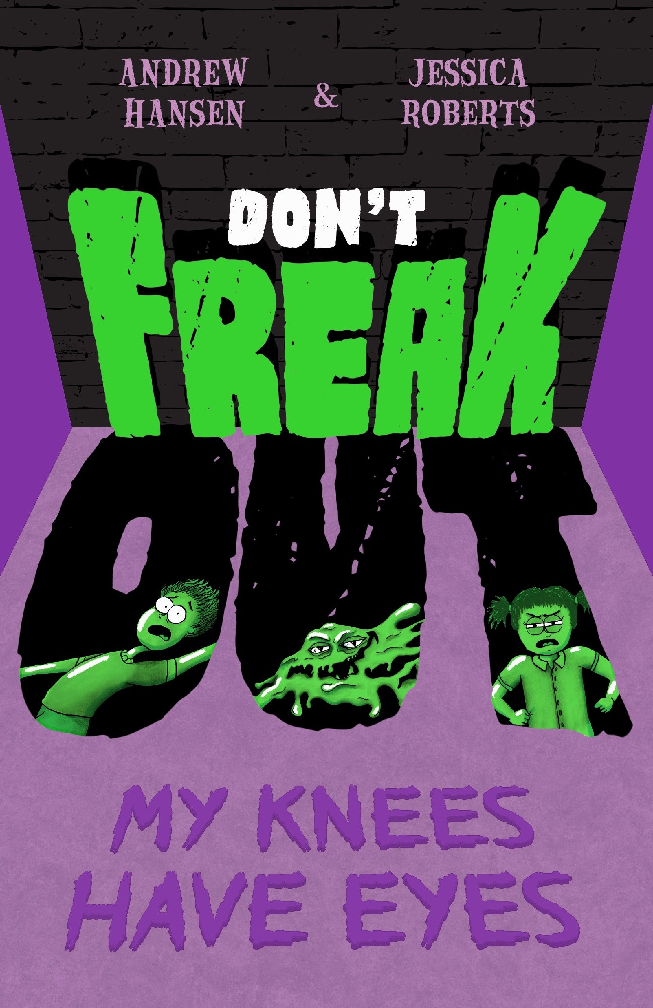 My Knees Have Eyes (Don't Freak Out #1)