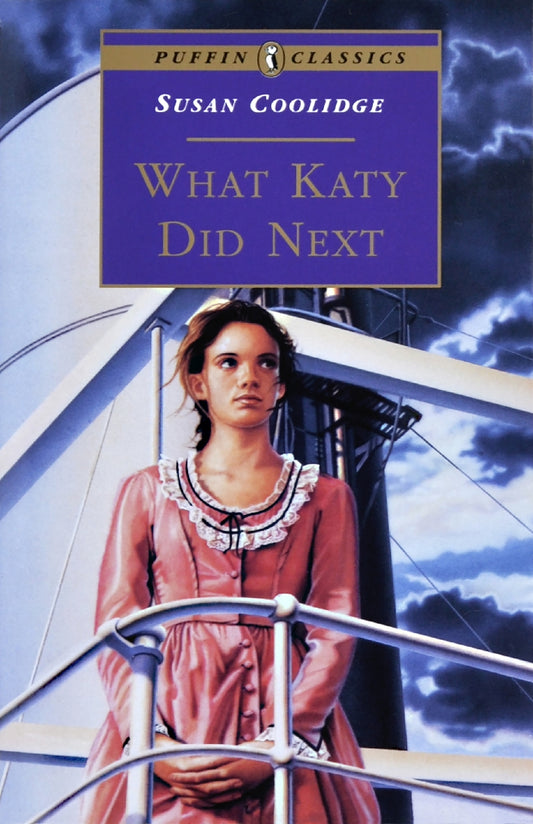 What Katy Did Next (#3) Puffin Classic)
