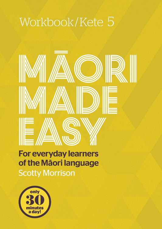 Maori Made Easy Workbook 5/Kete 5