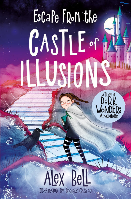 Escape from the Castle of Illusions (#3 The Train of Dark Wonders #3)