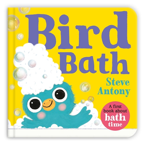 Bird Bath -  A First Book About Bath Time