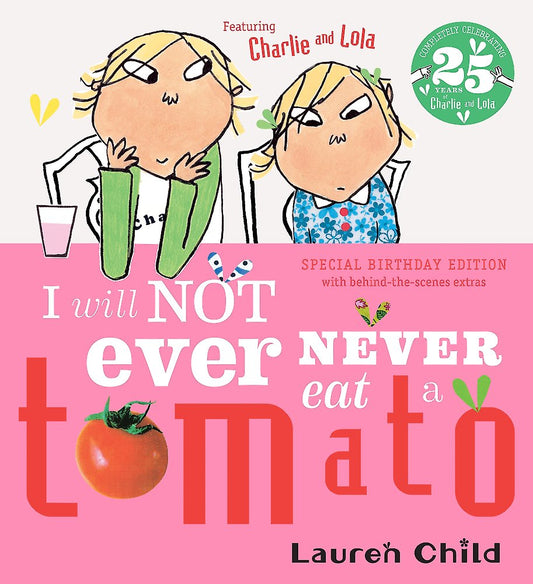 Charlie and Lola: I Will Not Ever Never Eat A Tomato
