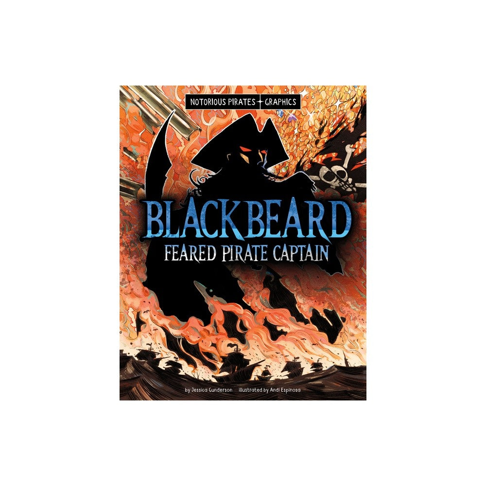 Notorious Pirates Graphics Blackbeard  Feared Pirate Captain  (Paperback)