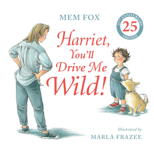 Harriet You'll Drive Me Wild! (25th Anniversary Edition)