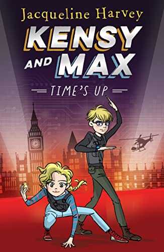 Jacqueline Harvey Kensy & Max 10: Time's up (Paperback)