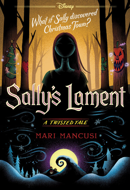 Disney Tim Burton's The Nightmare Before Christmas: Sally's Lament (Disney: A Twisted Tale #19)