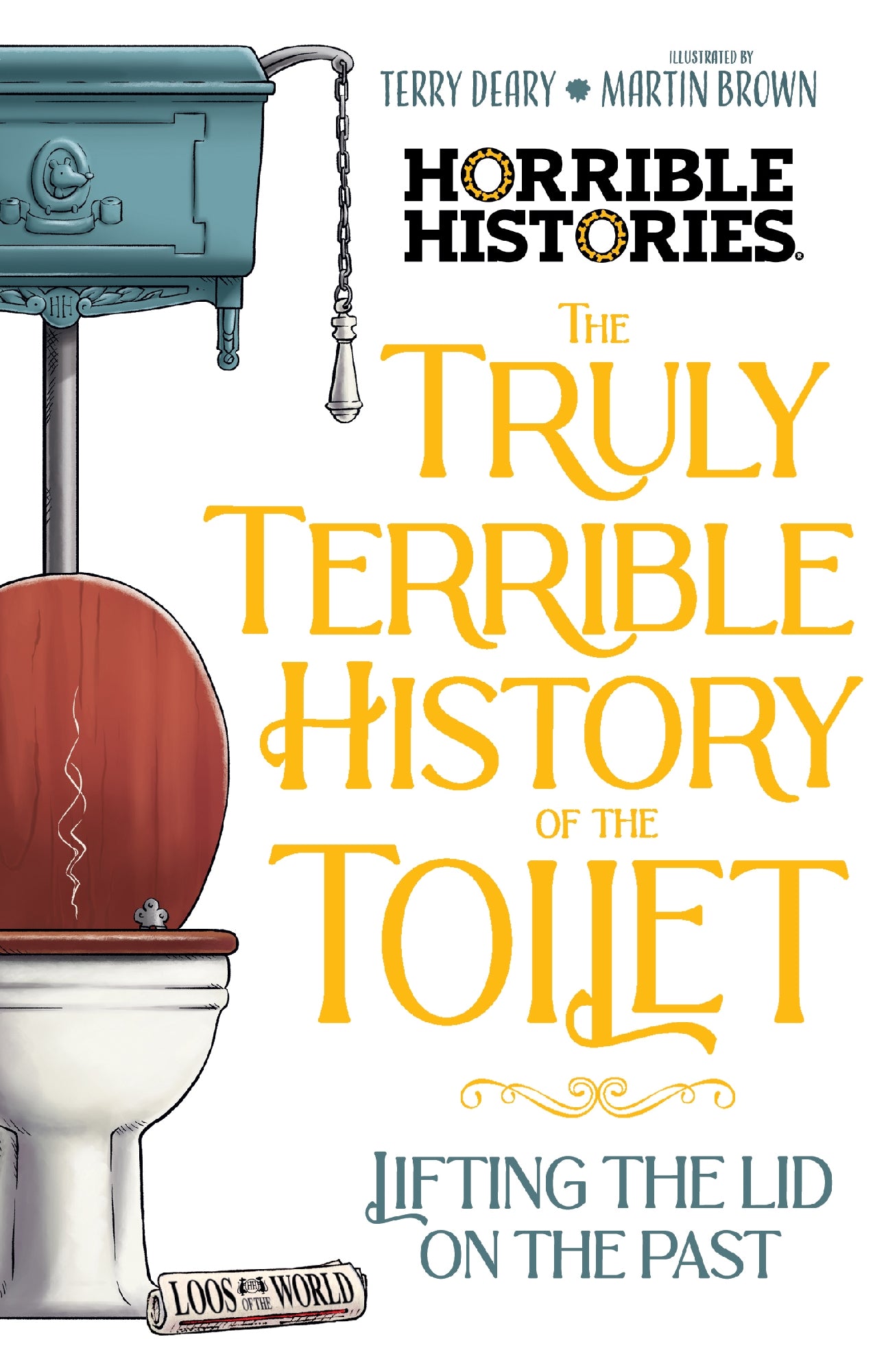 Truly Terrible History of the Toilet (Horrible Histories)