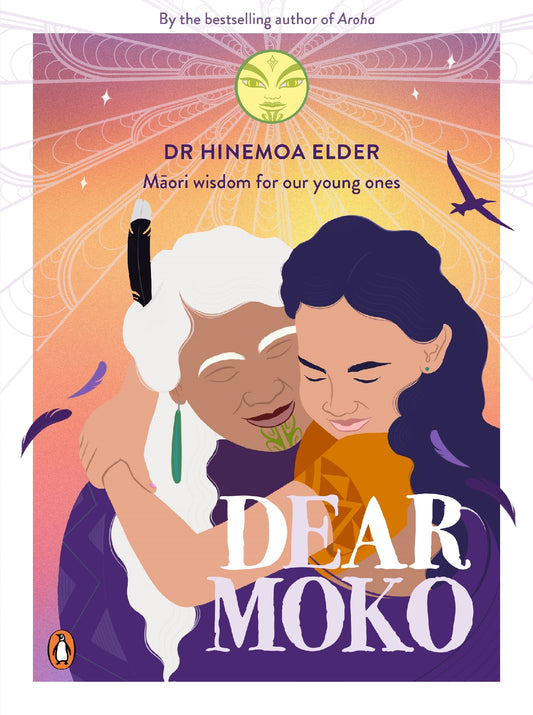 Dear Moko: MÃ„Âori Wisdom for our Young Ones
